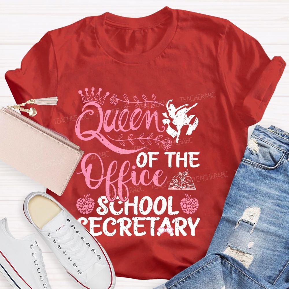 Queen Of The Office School Secretary Teacher T-shirt