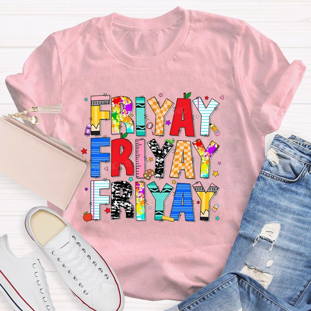 Fri-Yay Colored Fonts Teacher T-shirt