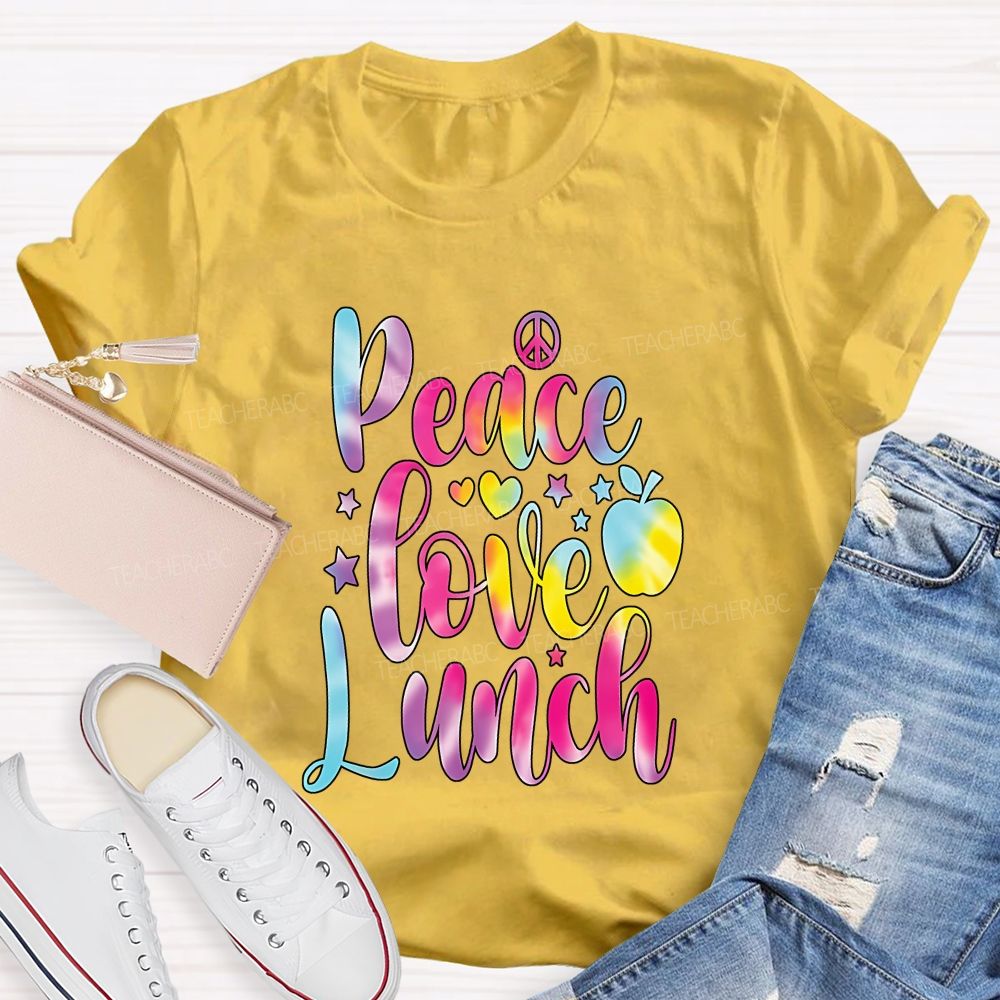 Peace Love Lunch Colorful Tie-Dye Font Teacher T-shirt