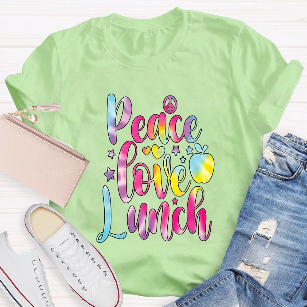 Peace Love Lunch Colorful Tie-Dye Font Teacher T-shirt