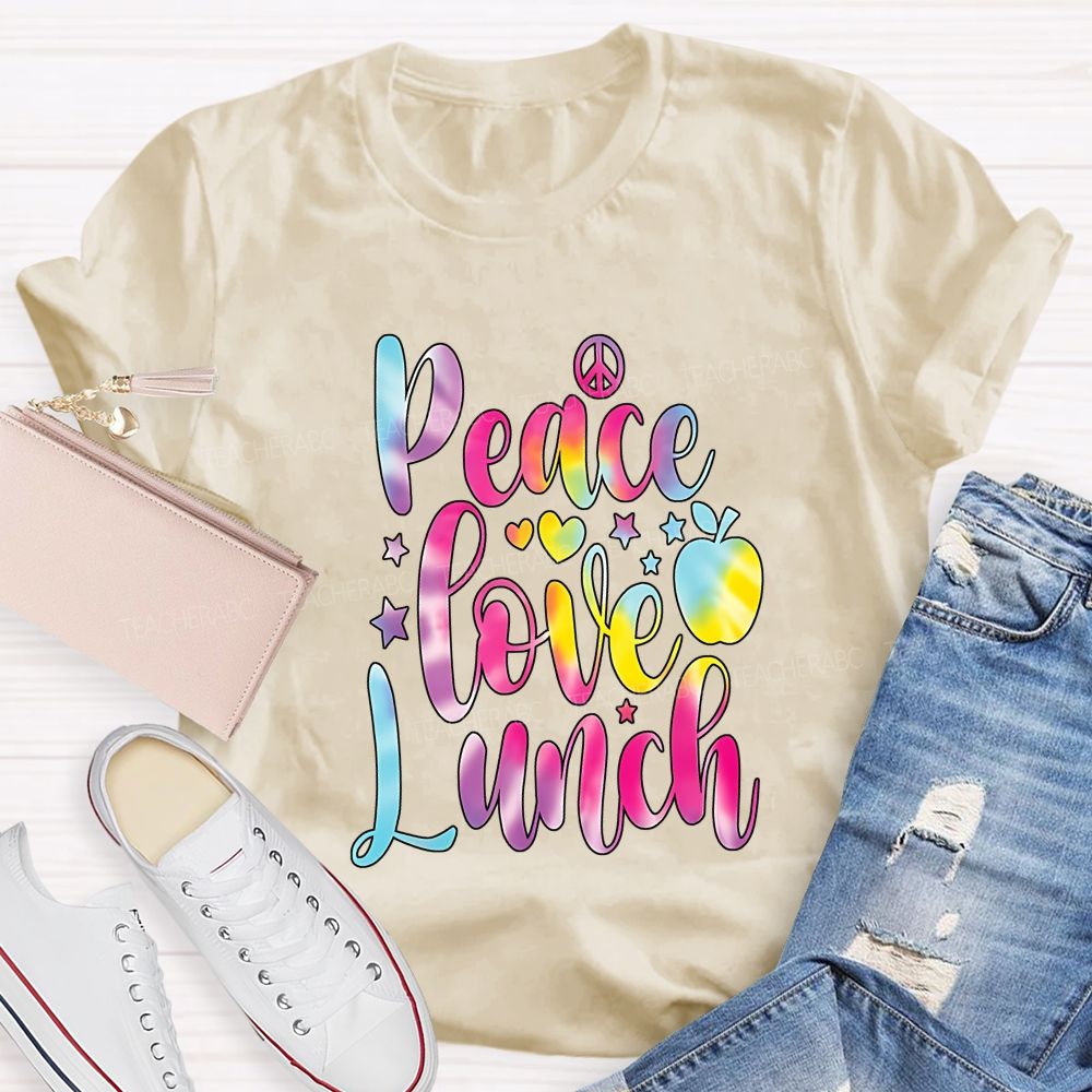 Peace Love Lunch Colorful Tie-Dye Font Teacher T-shirt