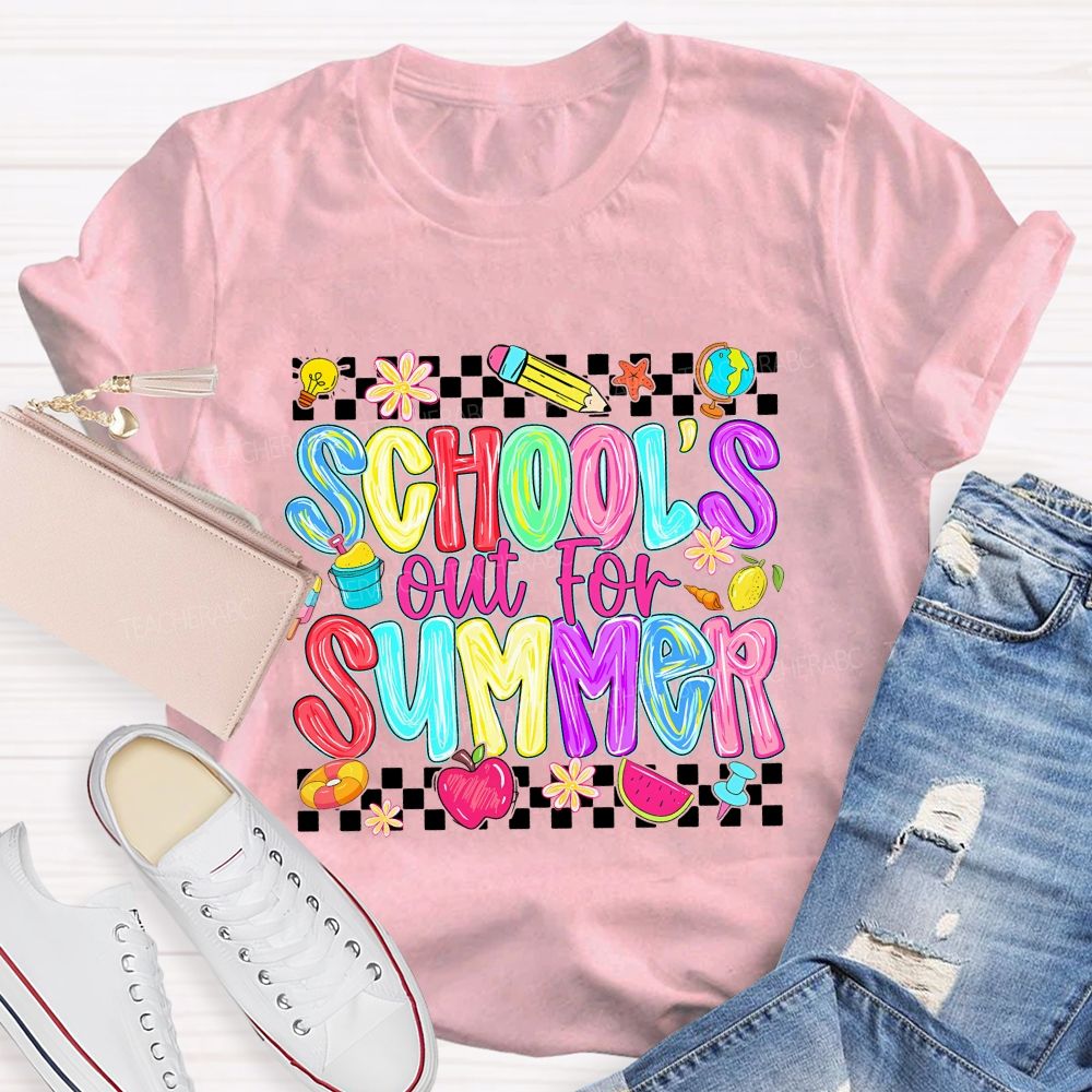 School'S Out For Summer And Colored Fonts T-shirt