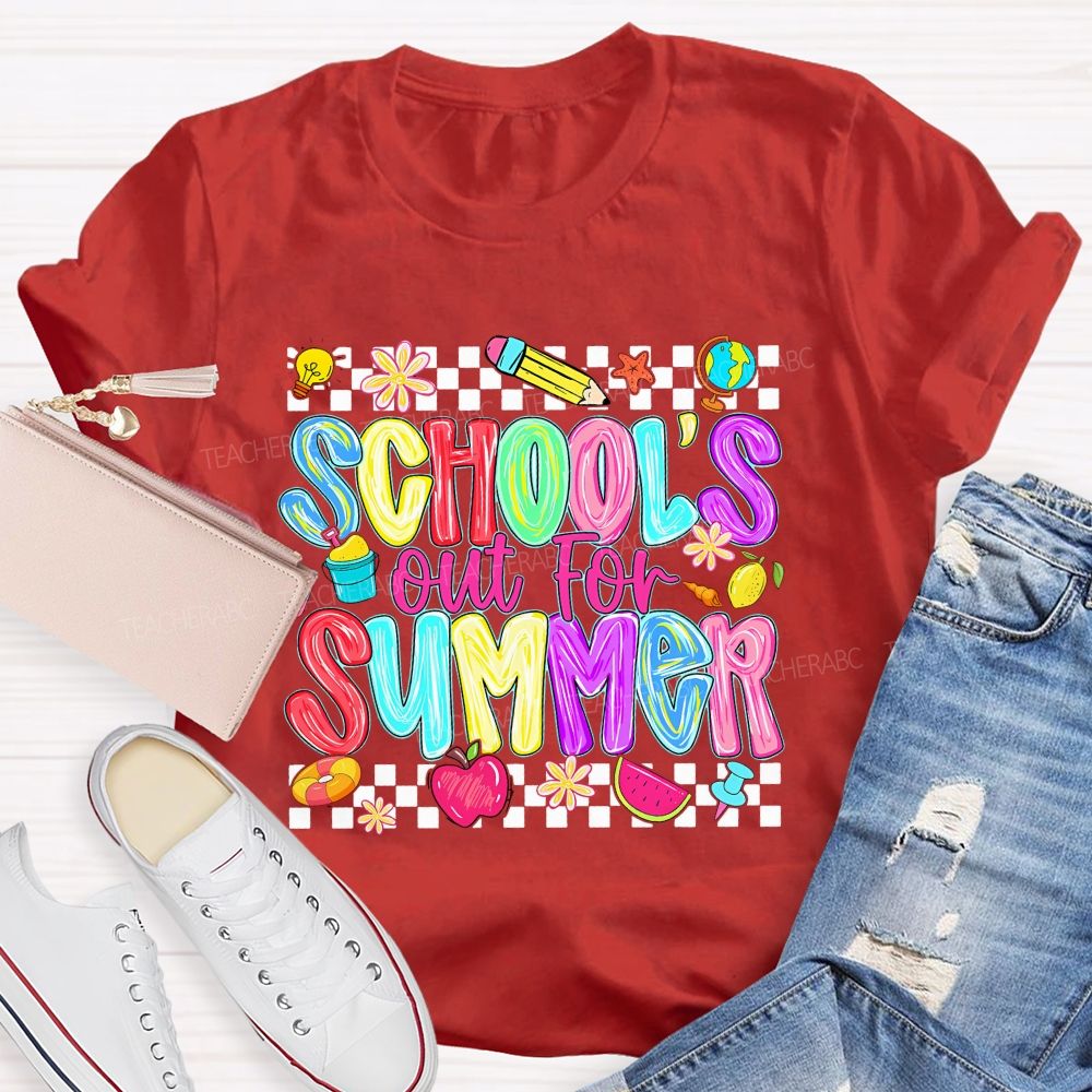 School'S Out For Summer And Colored Fonts T-shirt
