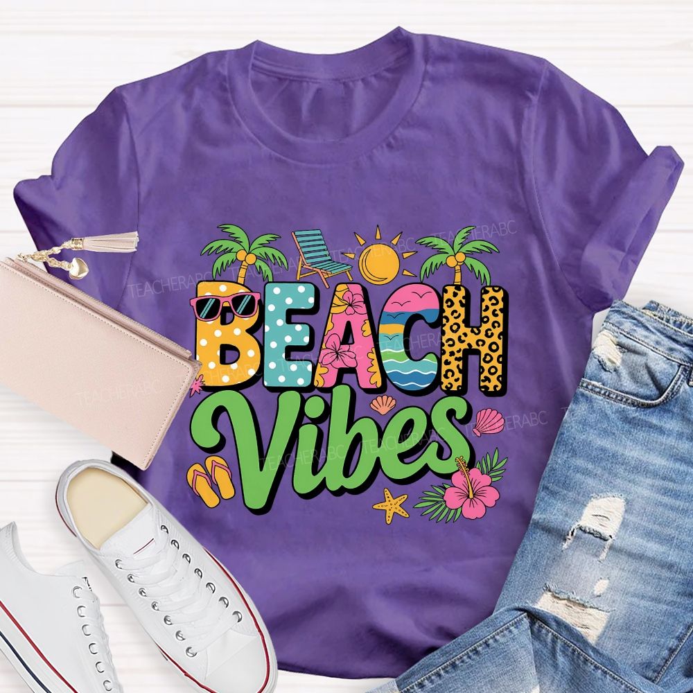 Beach Vibes Teacher Summer Break Teacher T-shirt