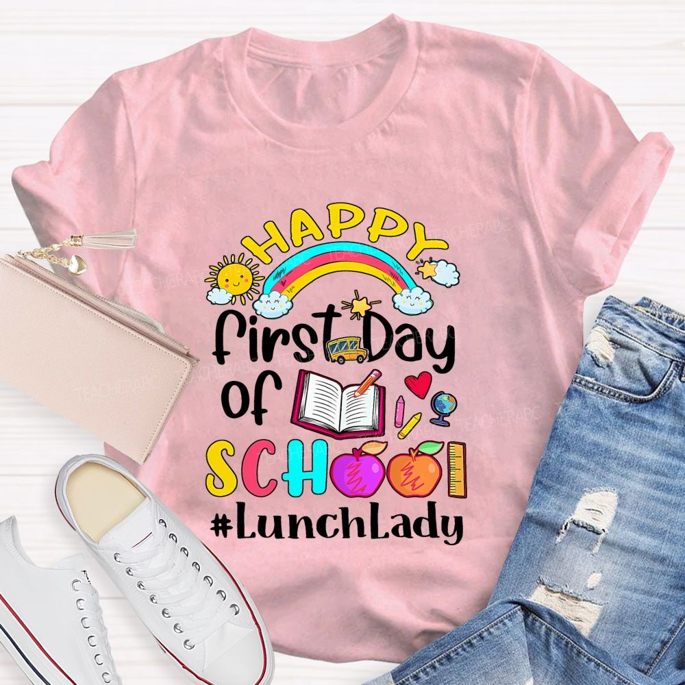 First Day Of School Lunch Lady T-shirt