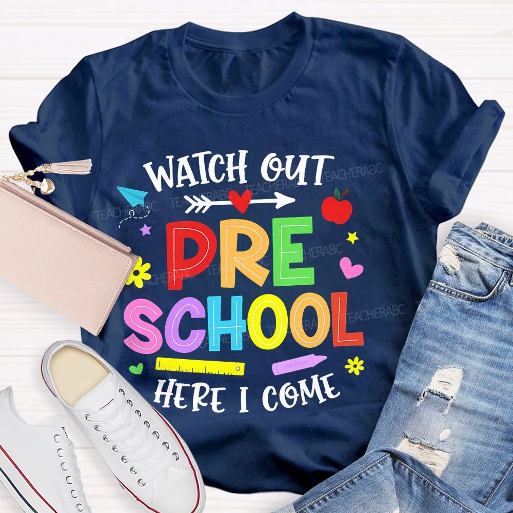 Personalized Grade Watch Out Preschool Here I Come Teacher T-shirt