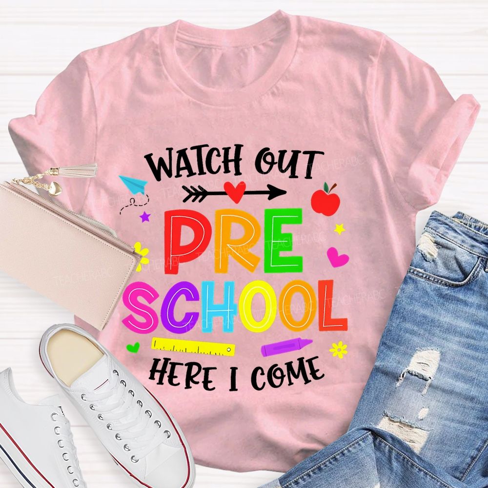 Personalized Grade Watch Out Preschool Here I Come Teacher T-shirt