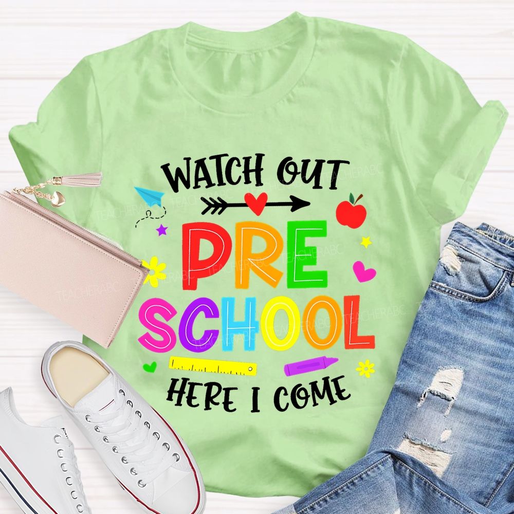 Personalized Grade Watch Out Preschool Here I Come Teacher T-shirt