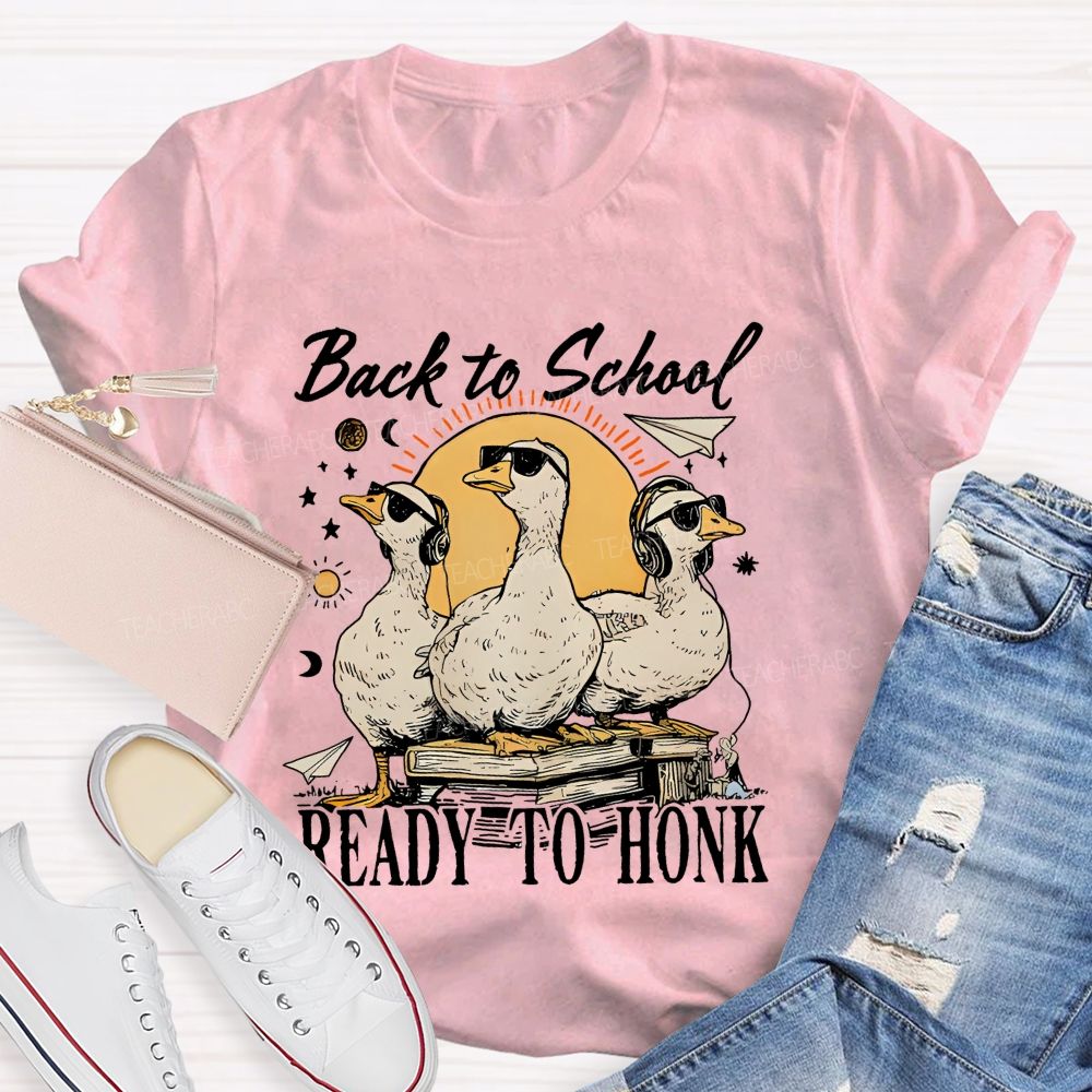 Back To School Ready To Honk Teacher T-shirt