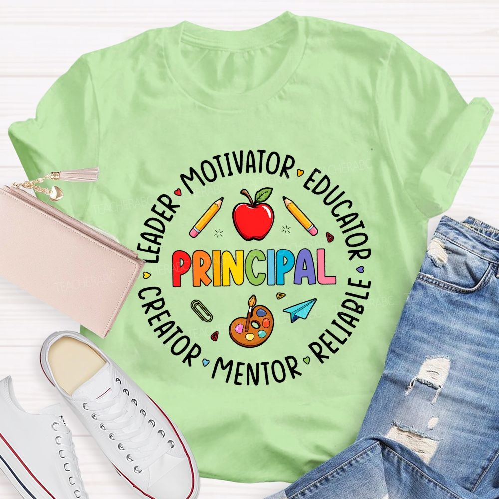Principal Leader Motivator Educator Reliable Mentor Teacher T-shirt