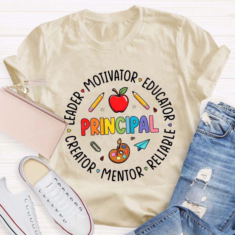Principal Leader Motivator Educator Reliable Mentor Teacher T-shirt