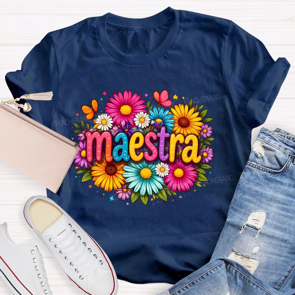 Maestra Teacher And Flowers Bilingual Teacher T-shirt