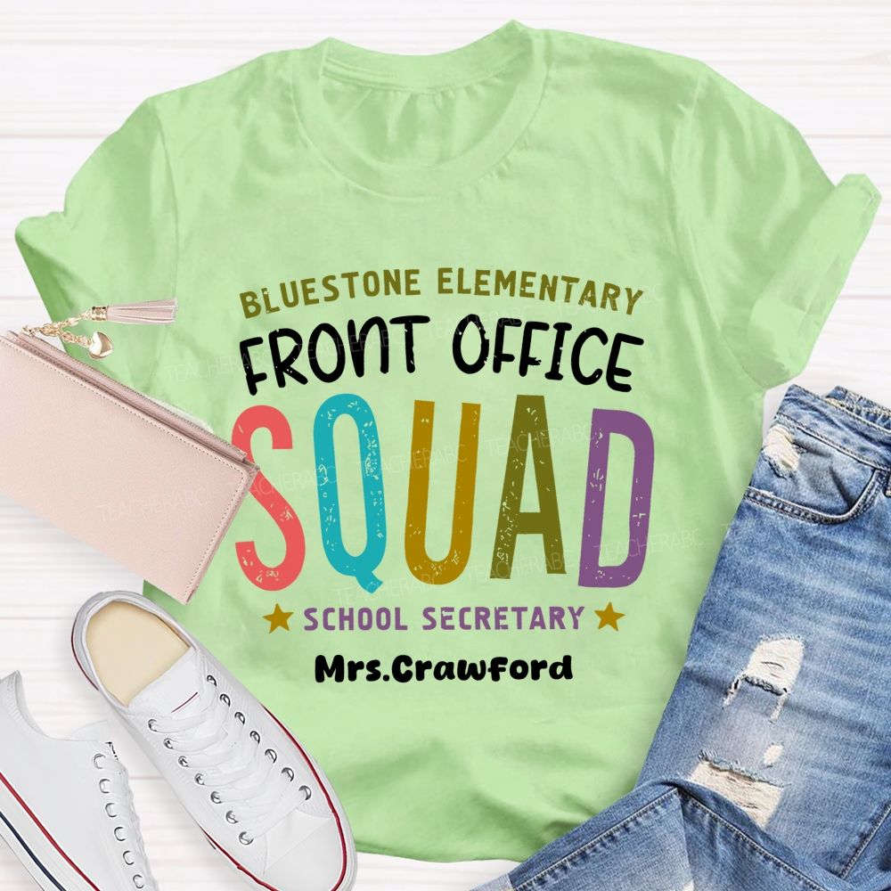 Personalized Name And School Name Front Office Squad School Secretary Teacher T-shirt