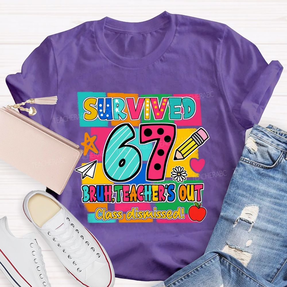 Survived 67 Bruh Teacher'S Out Class Dismissed Red Apple Teacher T-shirt