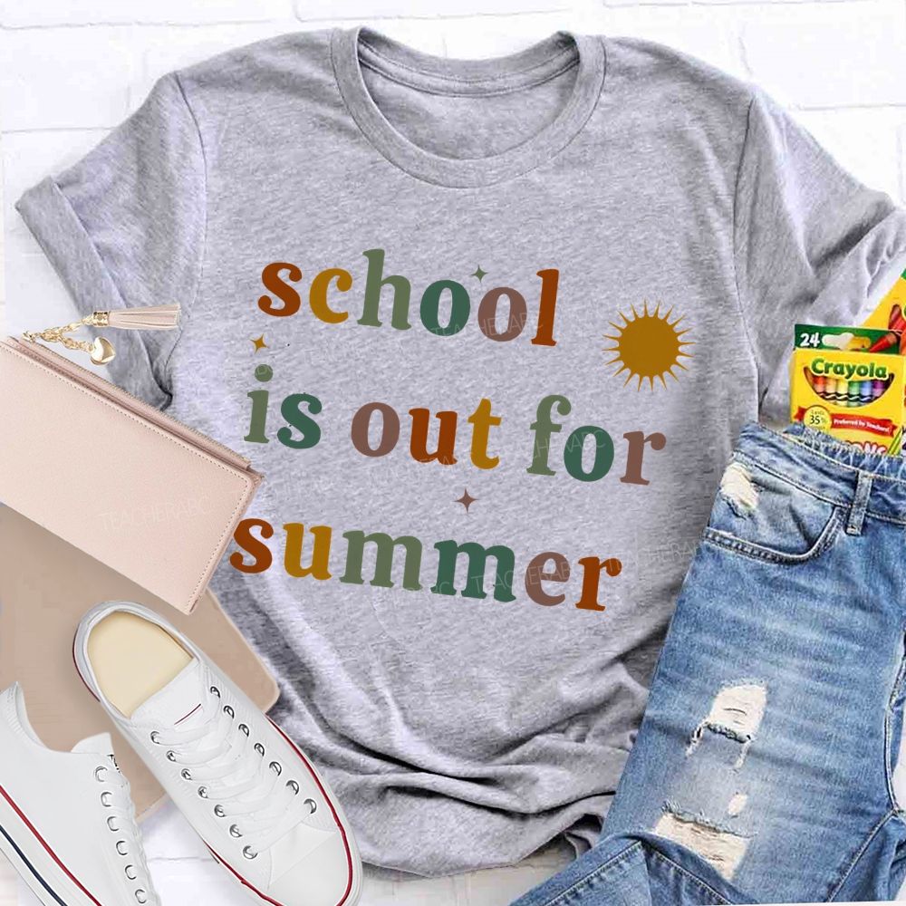 School Is Out For Summer Colorful Letters Picture Teacher T-shirt