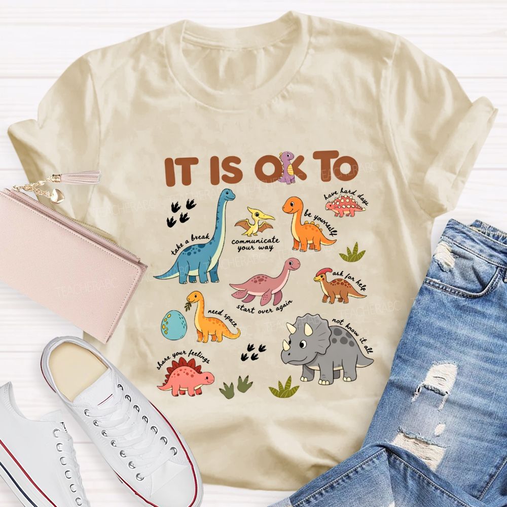 It'S Ok To Take The Break Be Yourself Need Space Teacher T-shirt