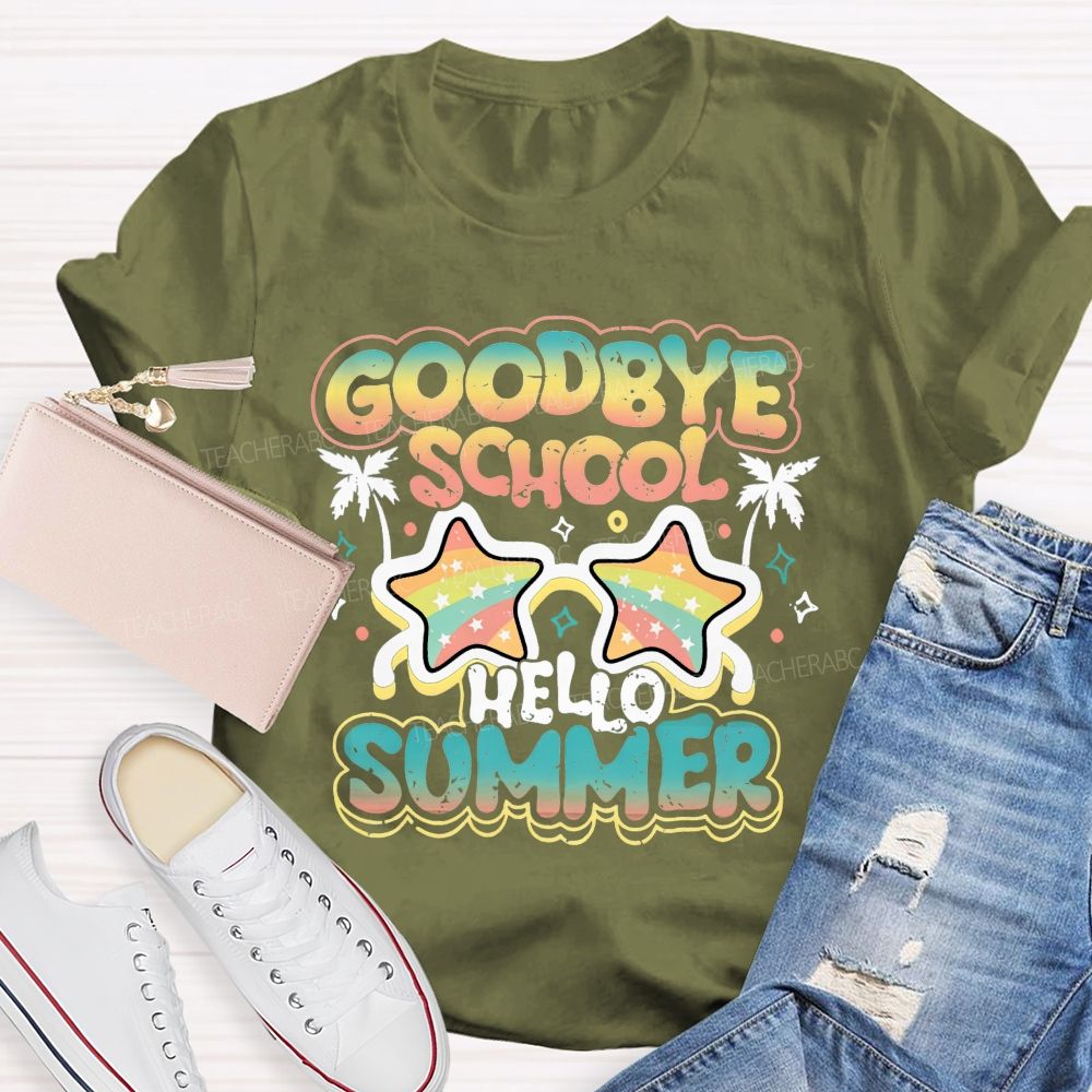 Goodbye School Hello Summer Teacher T-shirt