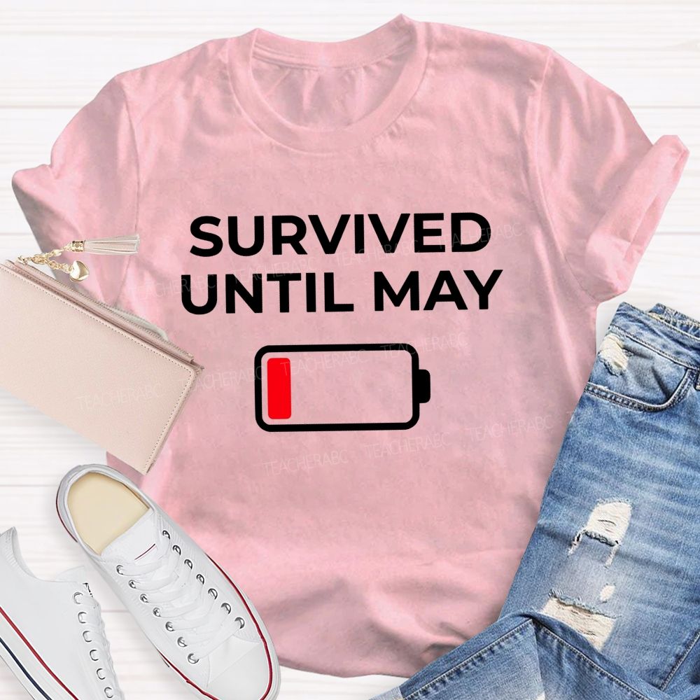 Survived Until May Summer Break Teacher T-shirt