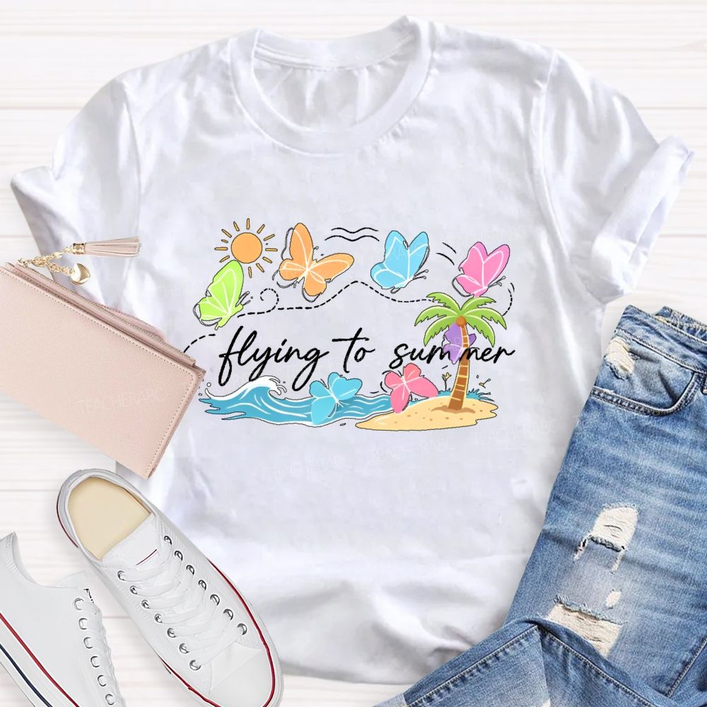 Flying To Summer Teacher T-shirt