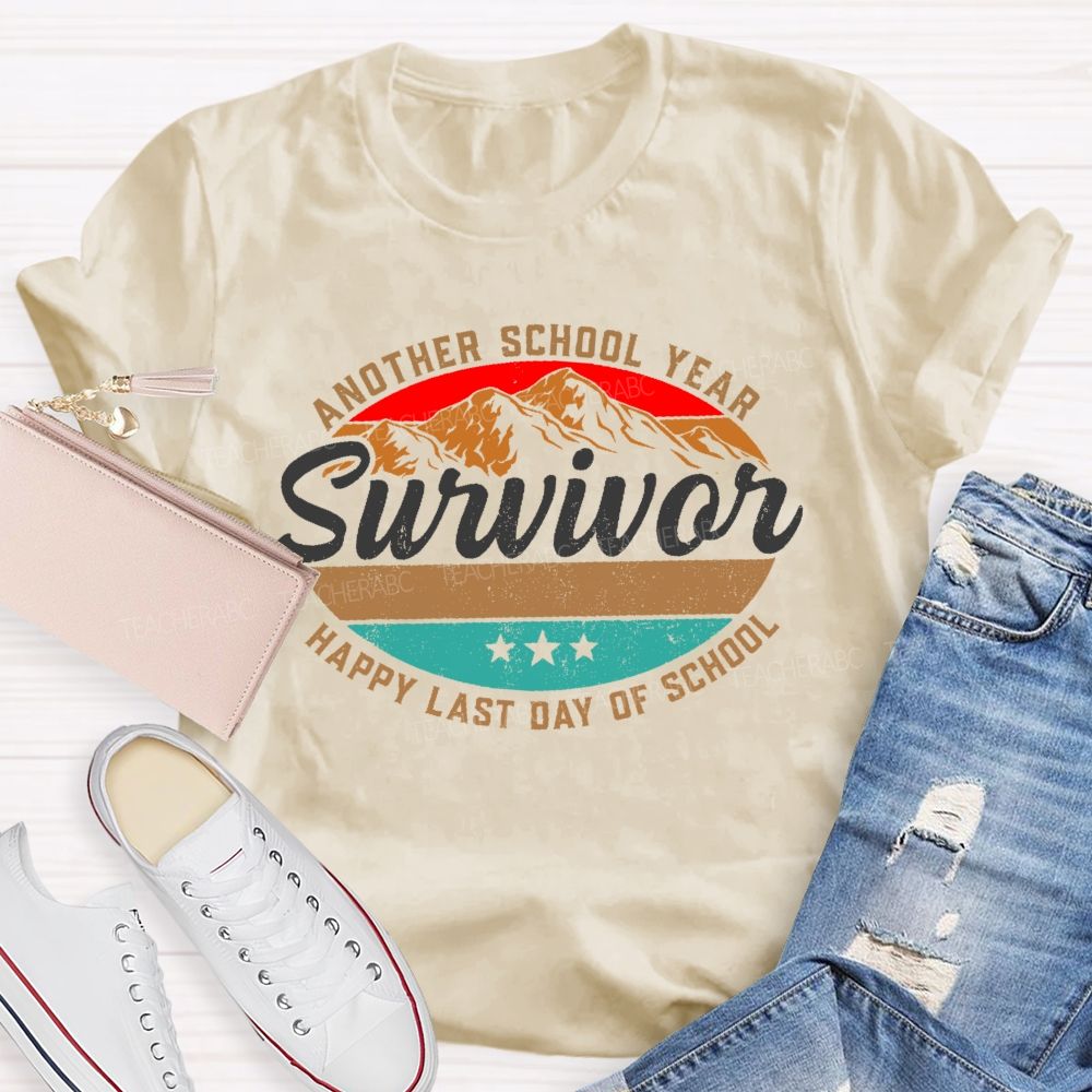 Another School Year Survivor Happy Last Day Of School Graphics Teacher T-shirt