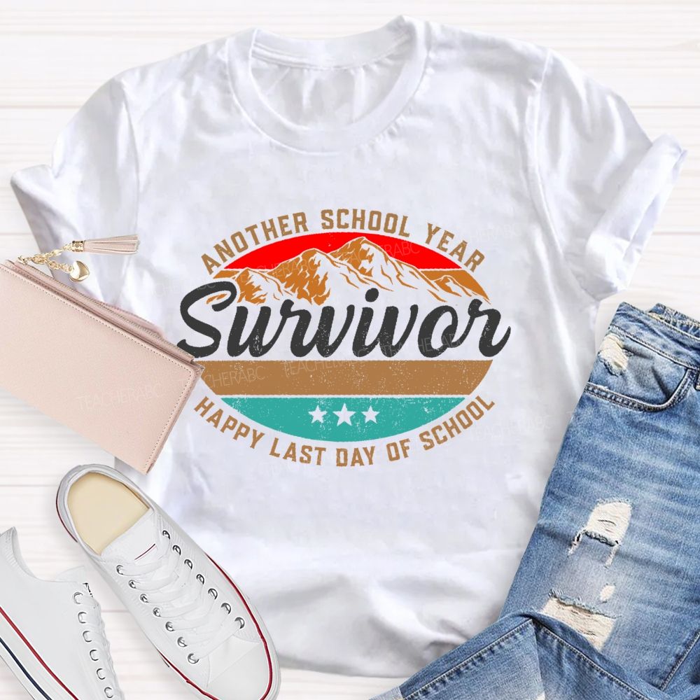 Another School Year Survivor Happy Last Day Of School Graphics Teacher T-shirt