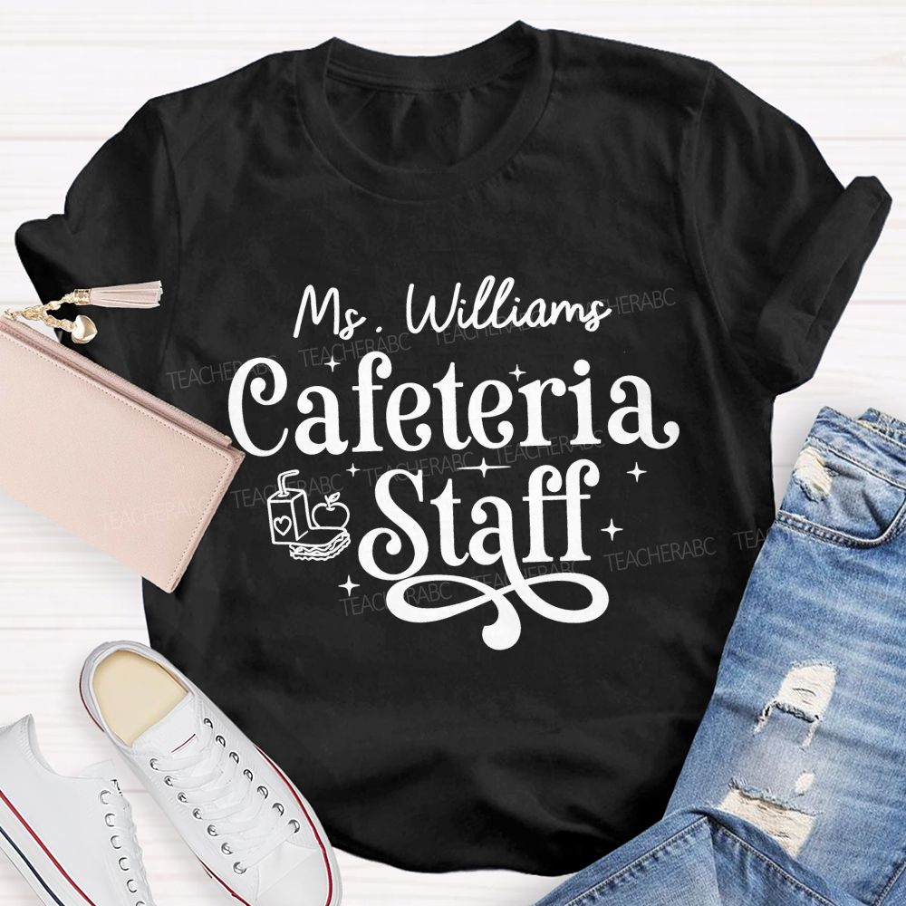 Personalized Name Cafeteria Staff T-shirt