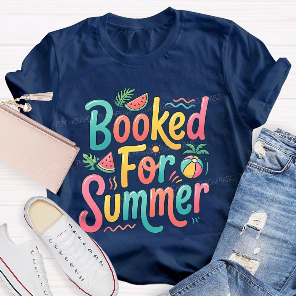 Booked For Summer Watermelon Sunshine Teacher T-Shirt