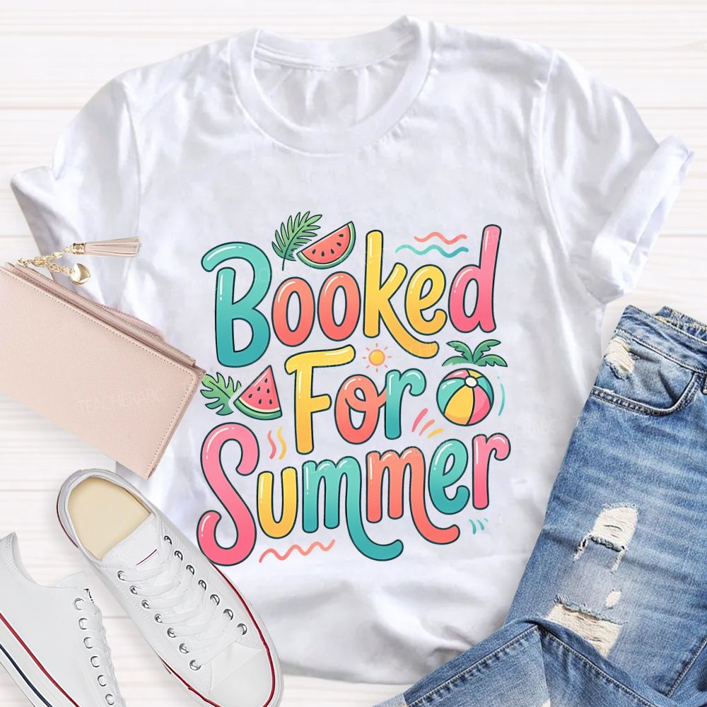 Booked For Summer Watermelon Sunshine Teacher T-Shirt