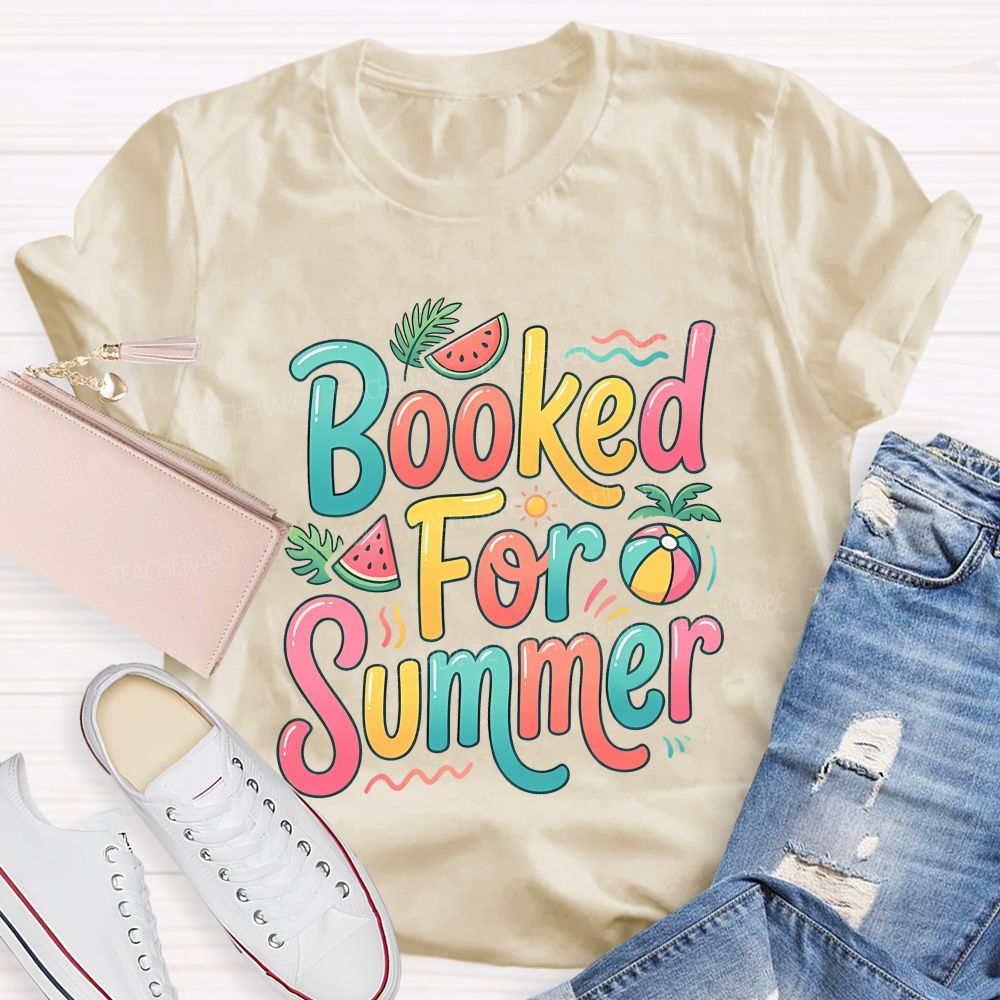 Booked For Summer Watermelon Sunshine Teacher T-Shirt