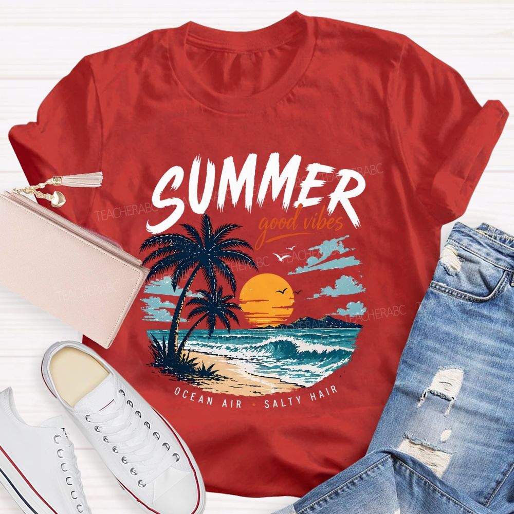 Summer Good Vibes Ocean Air Teacher T-shirt