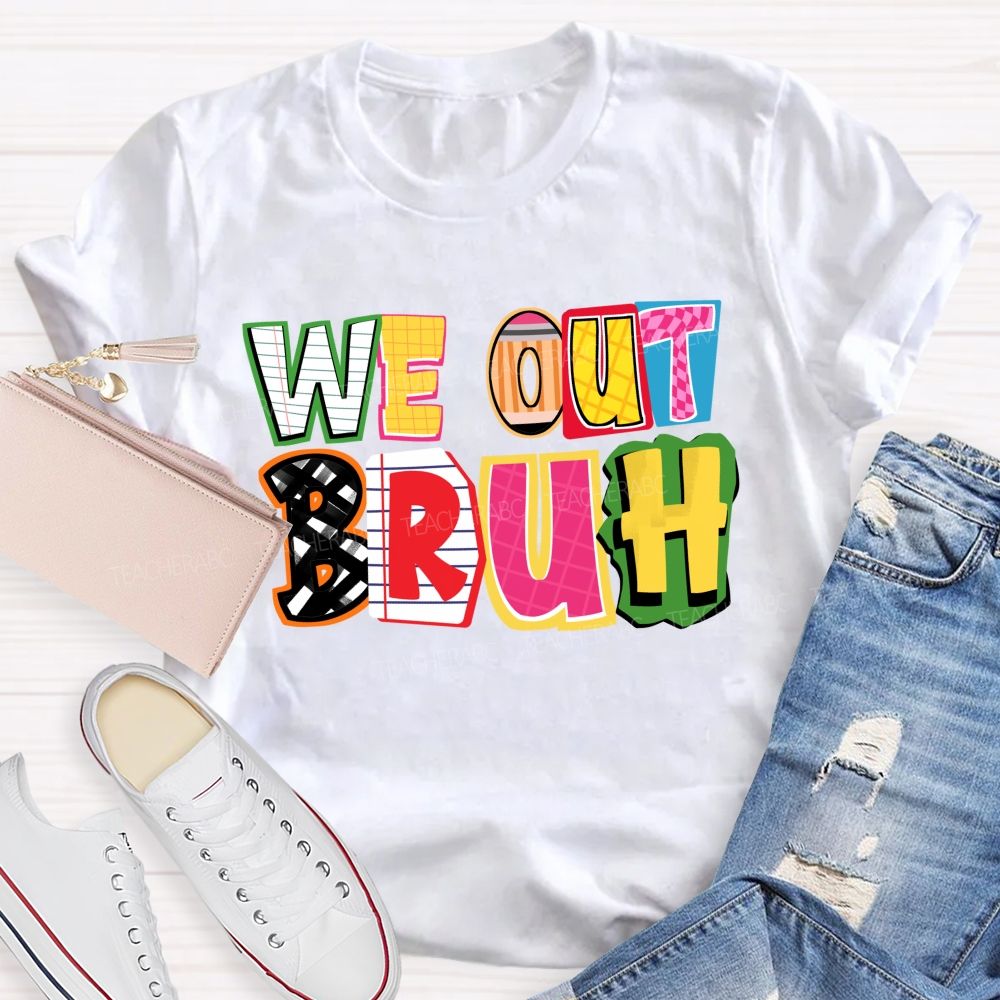 We Out Bruh Color-Block Stripe Print Teacher T-Shirt
