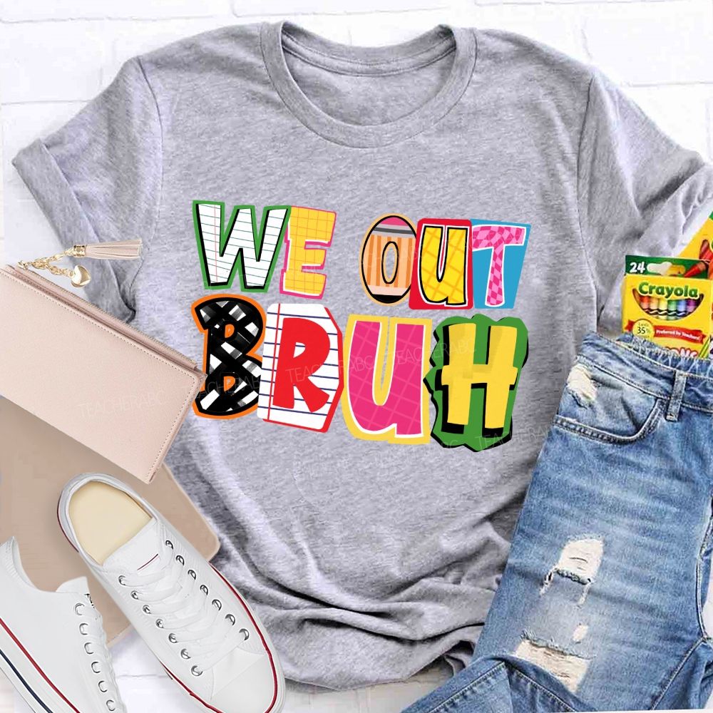 We Out Bruh Color-Block Stripe Print Teacher T-Shirt