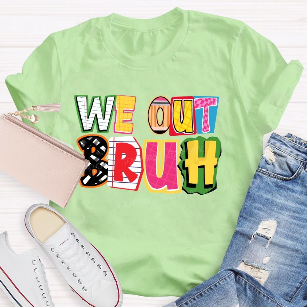 We Out Bruh Color-Block Stripe Print Teacher T-Shirt