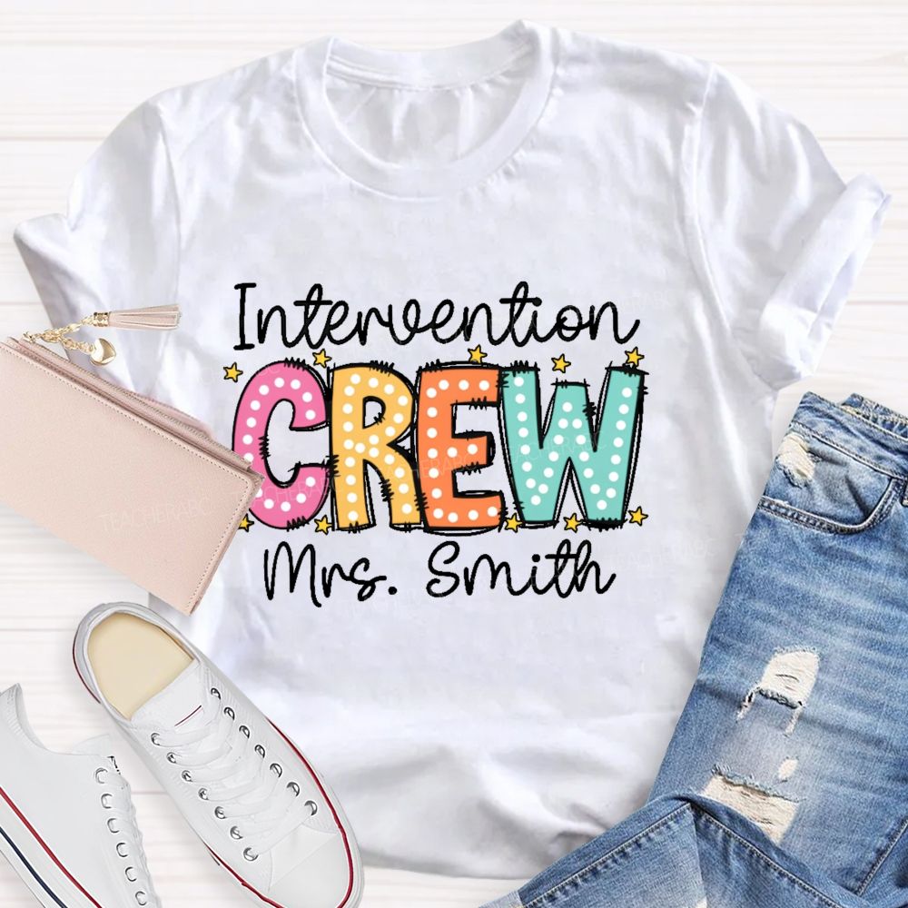 Personalized Name Intervention Crew Teacher T-shirt