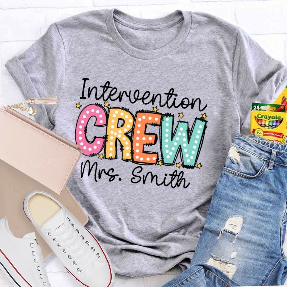 Personalized Name Intervention Crew Teacher T-shirt