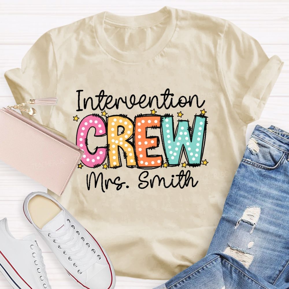 Personalized Name Intervention Crew Teacher T-shirt