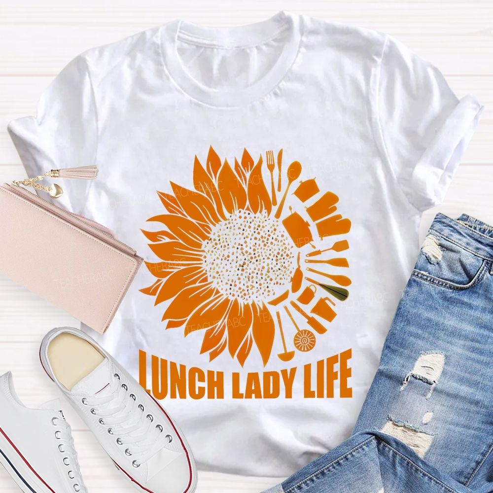 Lunch Lady Life Sunflower Teacher T-shirt