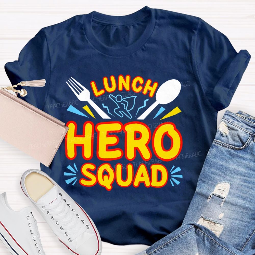 Lunch Hero Squad Graphic Teacher T-shirt