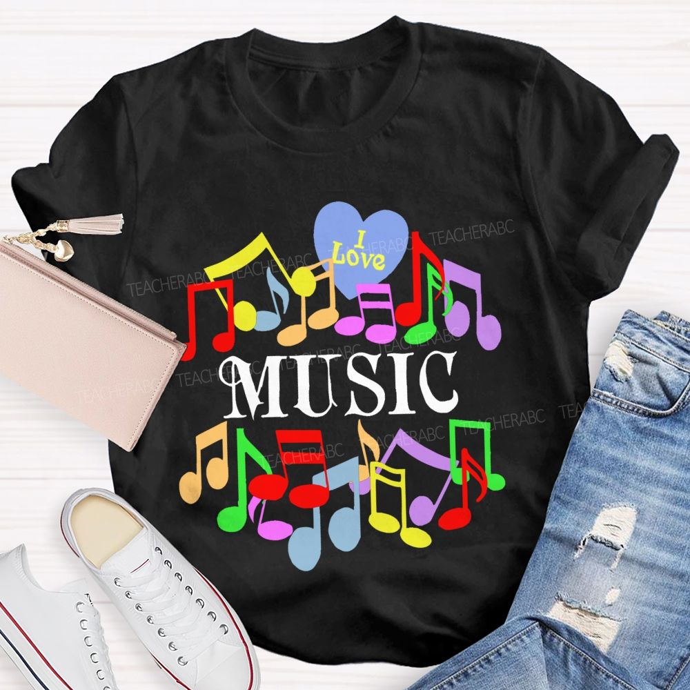 I Love Music Colorful Graphics Teacher T-shirt