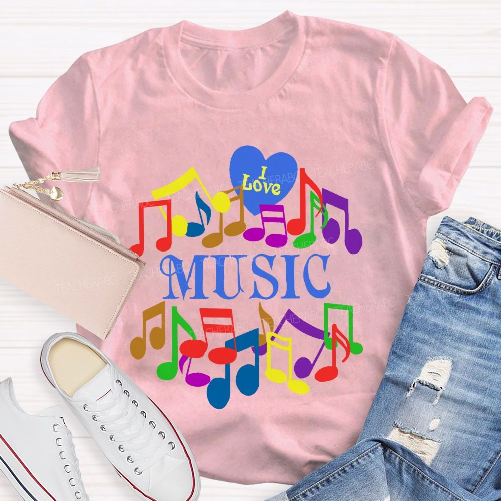 I Love Music Colorful Graphics Teacher T-shirt