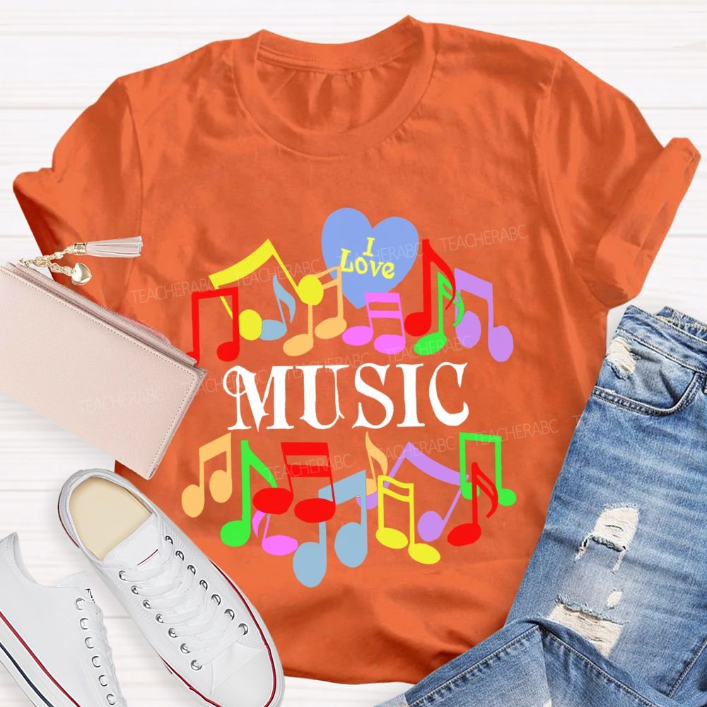 I Love Music Colorful Graphics Teacher T-shirt