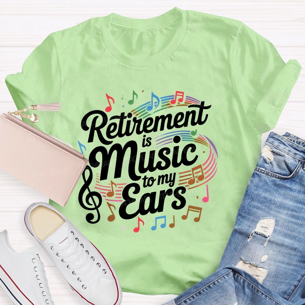 Retirement Is Music To My Ears Pattern Teacher T-shirt