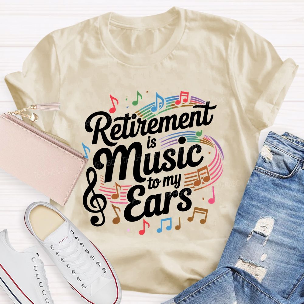 Retirement Is Music To My Ears Pattern Teacher T-shirt