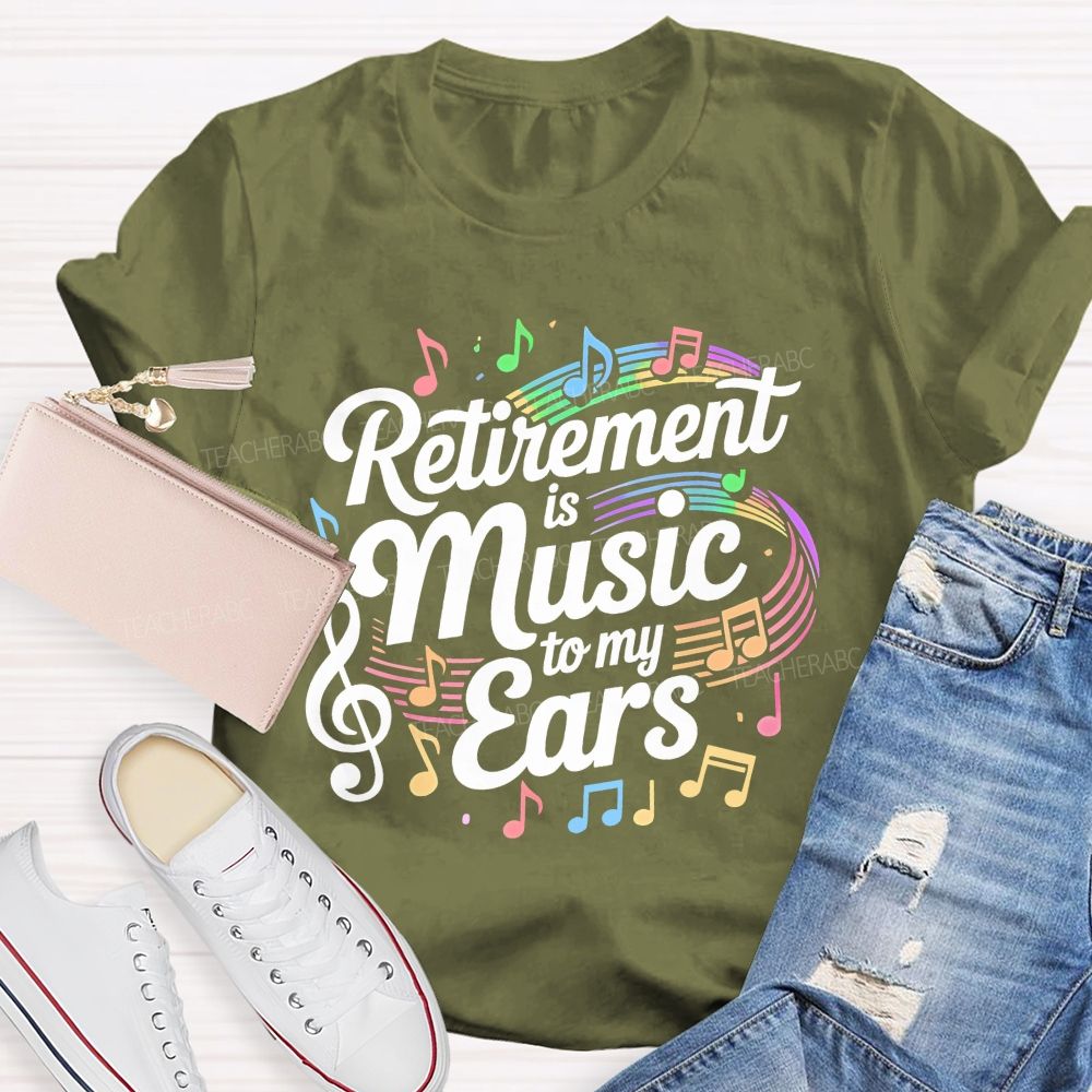 Retirement Is Music To My Ears Pattern Teacher T-shirt