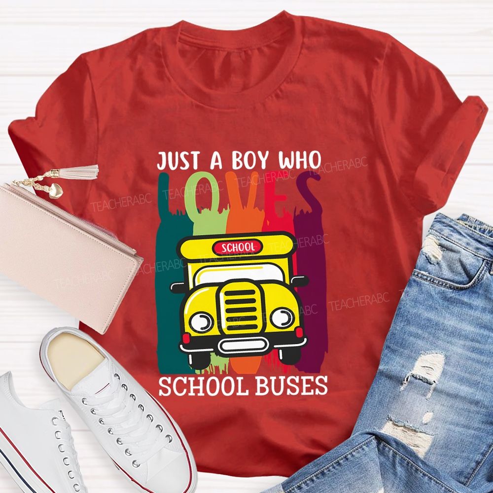 Just A Boy Who Love School Buses T-shirt