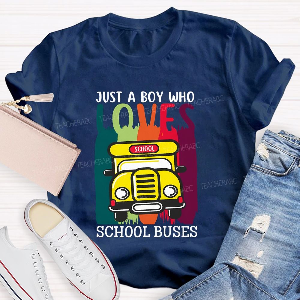 Just A Boy Who Love School Buses T-shirt