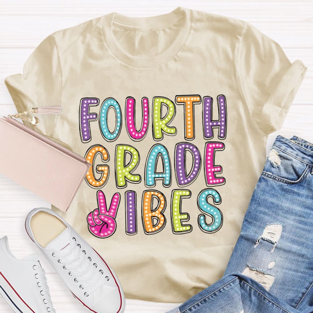 Personalized Grade Fourth Grade Vibes Colorful Letters Teacher T-shirt