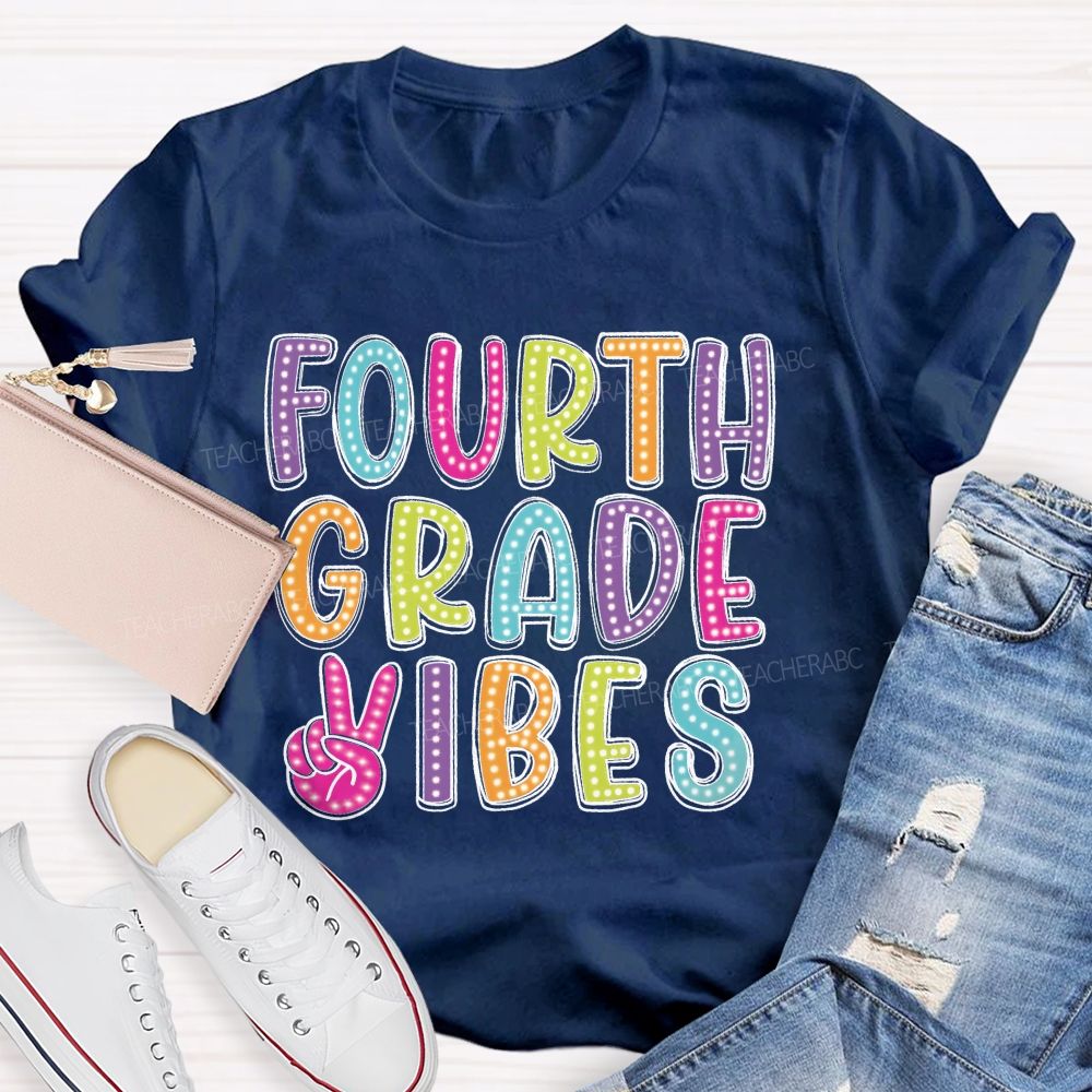 Personalized Grade Fourth Grade Vibes Colorful Letters Teacher T-shirt