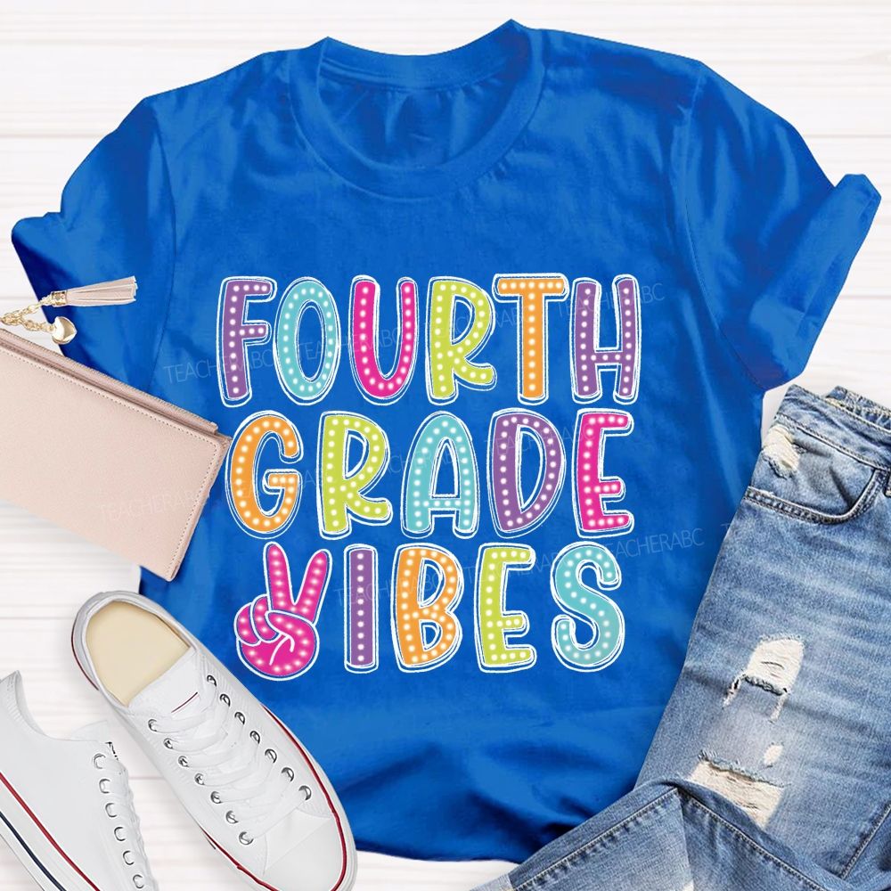 Personalized Grade Fourth Grade Vibes Colorful Letters Teacher T-shirt