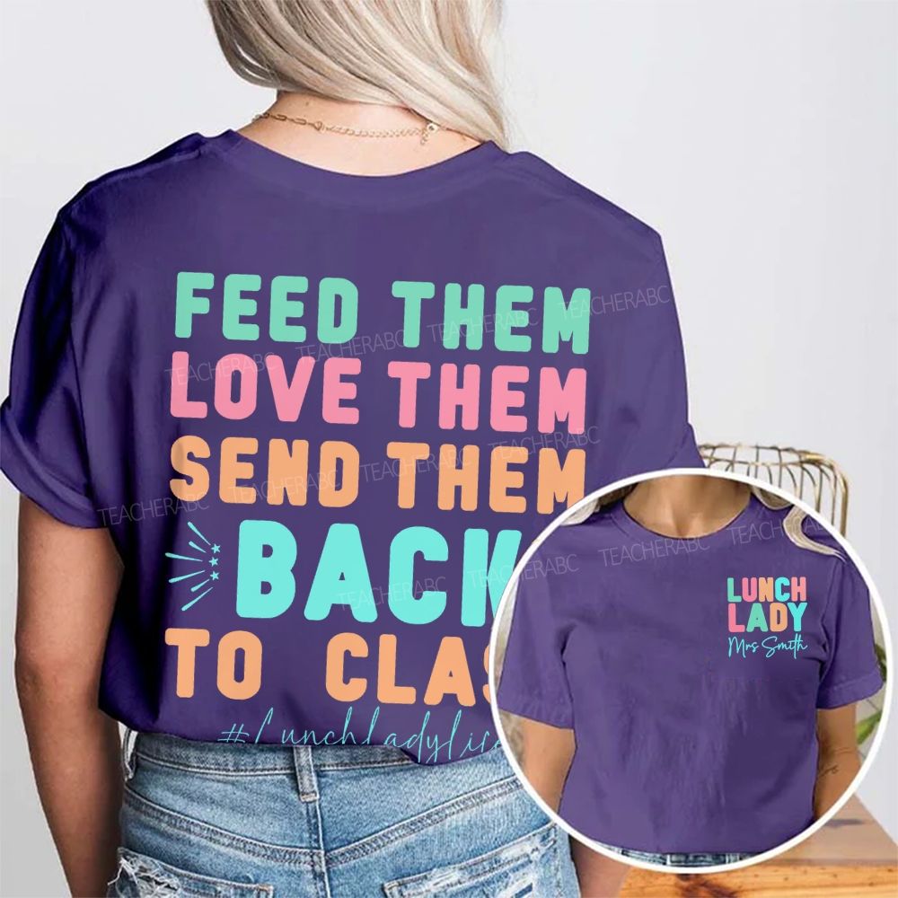 Personalized Name Lunch Lady Feed Them Love Them Double Printed T-shirt